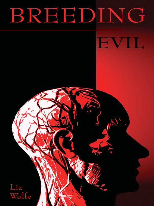 Title details for Breeding Evil by Liz Wolfe - Available